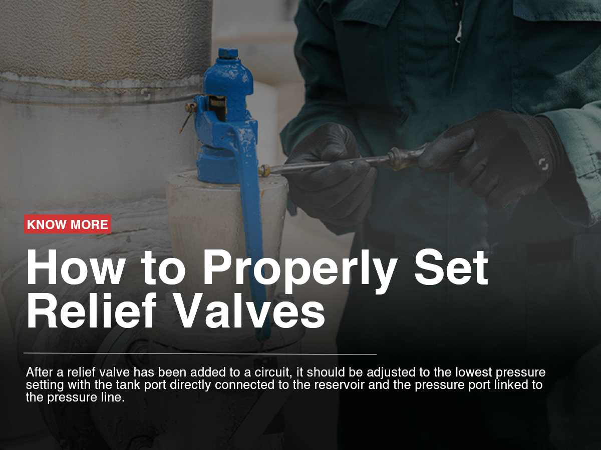 How to Properly Set Relief Valves How to Properly Set Relief Valves